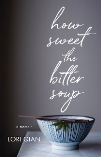 Cover How Sweet the Bitter Soup