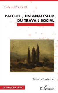 Cover L'accueil, un analyseur du travail social