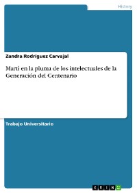 Cover Martí en la pluma de los intelectuales de la Generación del Centenario