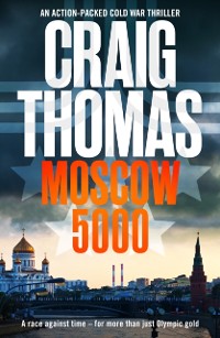 Cover Moscow 5000 : An action-packed Cold War thriller