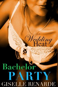 Cover Wedding Heat: Bachelor Party