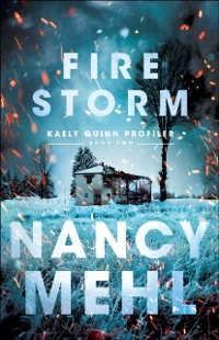 Cover Fire Storm (Kaely Quinn Profiler Book #2)