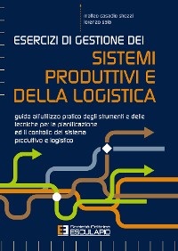 Cover Esercizi di Gestione dei Sistemi Produttivi e della Logistica