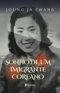 Cover Sonho de um imigrante coreano