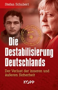 Cover Die Destabilisierung Deutschlands