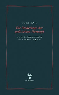 Cover Die Niederlage der politischen Vernunft