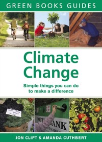 Cover Climate Change : Simple Things You Can Do to Make a Difference