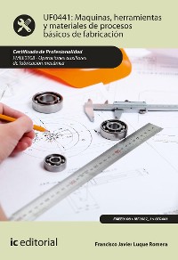 Cover Máquinas, herramientas y materiales de procesos básicos de fabricación. FMEE0108