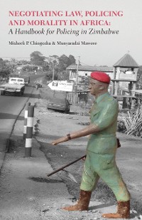 Cover Negotiating Law, Policing and Morality in African