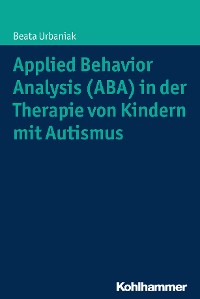Cover Applied Behavior Analysis (ABA) in der Therapie von Kindern mit Autismus
