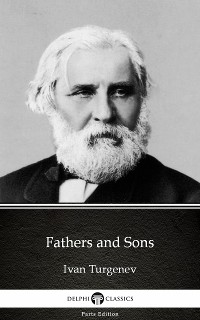 Cover Fathers and Sons by Ivan Turgenev - Delphi Classics (Illustrated)