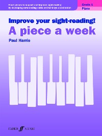 Cover Improve your sight-reading! A Piece a Week Piano Grade 1