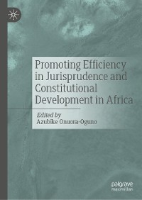 Cover Promoting Efficiency in Jurisprudence and Constitutional Development in Africa