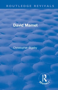 Cover Routledge Revivals: David Mamet (1985)