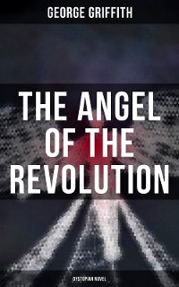 Cover The Angel of the Revolution (Dystopian Novel)