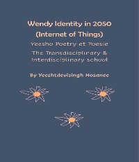 Cover Emily Identity in 2050 (Internet of Things), Yeesho Poetry et Poesie , The Transdisciplinary & Interdisciplinary school