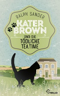 Cover Kater Brown und die tödliche Tea Time