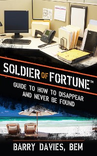 Cover Soldier of Fortune Guide to How to Disappear and Never Be Found