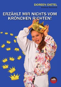 Cover ERZÄHLT MIR NICHTS VOM KRÖNCHEN RICHTEN!