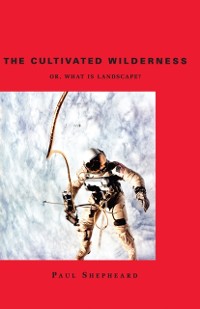Cover Cultivated Wilderness