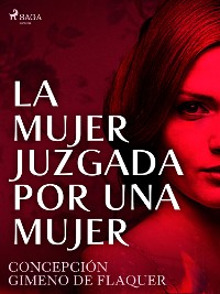 Cover La mujer juzgada por una mujer
