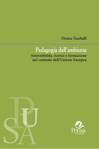 Cover Pedagogia dell’ambiente. Sostenibilità, ricerca e formazione nel contesto dell’Unione Europea