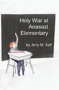 Cover Holy War at Anasazi Elementary