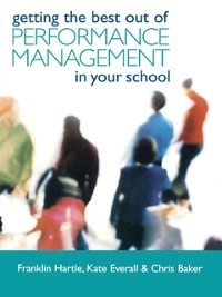 Cover Getting the Best Out of Performance Management in Your School