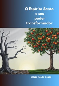 Cover O Espírito Santo E Seu Poder Transformador