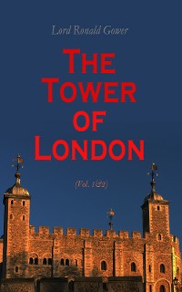 Cover The Tower of London (Vol. 1&2)
