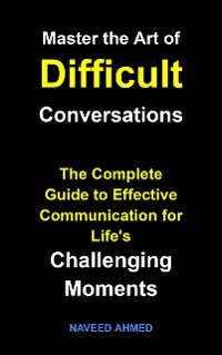 Cover Master the Art of Difficult Conversations