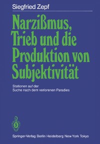 Cover Narzißmus, Trieb und die Produktion von Subjektivität