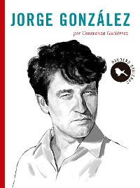 Cover Chilenos emblemáticos: Jorge González