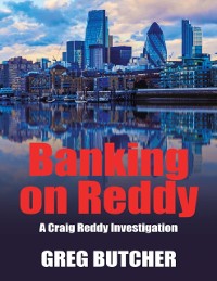 Cover Banking On Reddy: A Craig Reddy Investigation