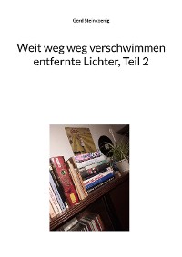 Cover Weit weg weg verschwimmen entfernte Lichter, Teil 2