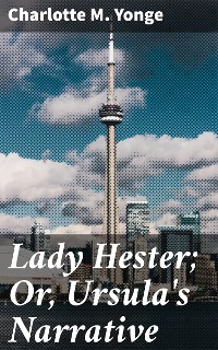 Cover Lady Hester; Or, Ursula's Narrative