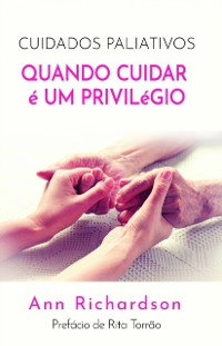 Cover Cuidados Paliativos: Quando Cuidar é um Privilégio