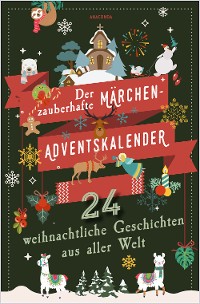Cover Der zauberhafte Märchen-Adventskalender. 24 weihnachtliche Geschichten aus aller Welt