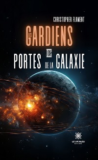 Cover Les gardiens des portes de la galaxie