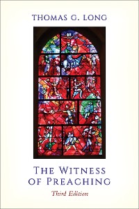 Cover The Witness of Preaching, Third Edition