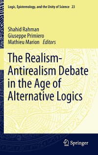 Cover The Realism-Antirealism Debate in the Age of Alternative Logics