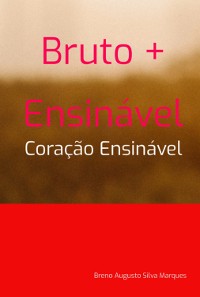 Cover Bruto + Ensinável