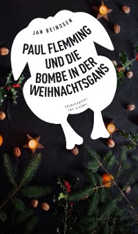 Cover Paul Flemming und die Bombe in der Weihnachtsgans - Frankenkrimi