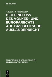 Cover Der Einfluß des Völker- und Europarechts auf das deutsche Ausländerrecht