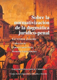 Cover Sobre la normativización de la dogmática jurídico–penal