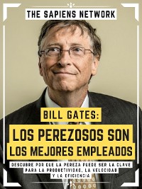 Cover Bill Gates: Los Perezosos Son Los Mejores Empleados