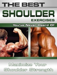 Cover Best Shoulder Exercises You've Never Heard Of