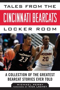 Cover Tales from the Cincinnati Bearcats Locker Room