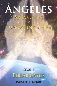 Cover Angeles, Arcangeles y Fuerzas Invisibles