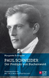Cover Paul Schneider – Der Prediger von Buchenwald